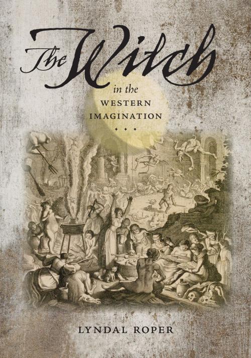 Cover of the book The Witch in the Western Imagination by Lyndal Roper, University of Virginia Press