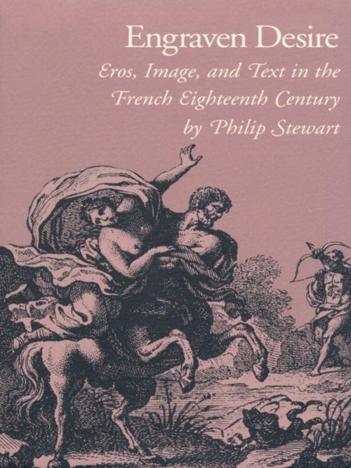 Cover of the book Engraven Desire by Philip Stewart, Duke University Press