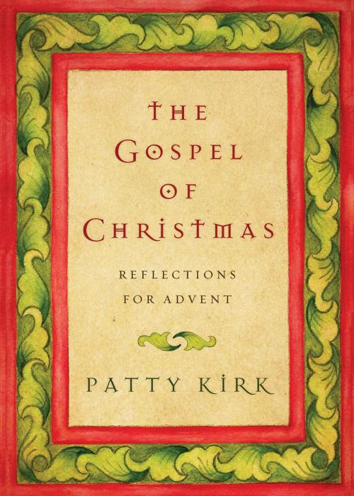 Cover of the book The Gospel of Christmas by Patty Kirk, IVP Books