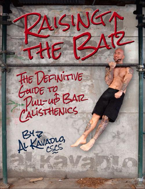 Cover of the book Raising the Bar by Al Kavadlo, Dragon Door Publications