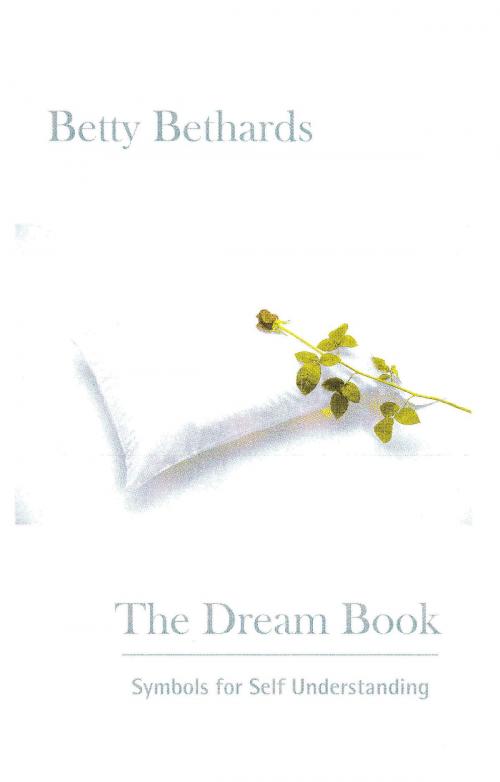 Cover of the book The Dream Book: Symbols for Self Understanding by Betty Bethards, SCB Distributors