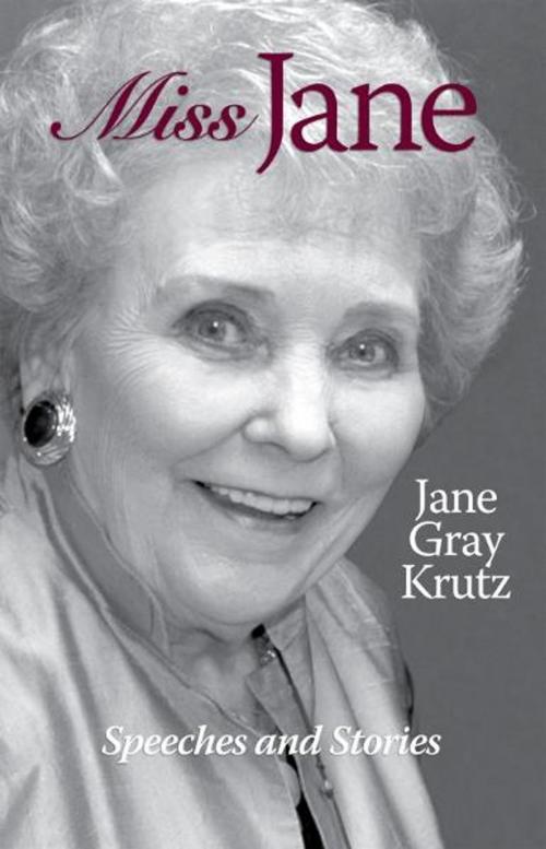 Cover of the book Miss Jane Speeches and Stories by Jane Gray Krutz, Jane Gray Krutz