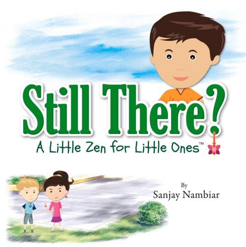 Cover of the book Still There? by Sanjay Nambiar, Umiya Publishing