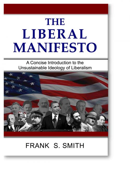 Cover of the book The Liberal Manifesto by Frank S. Smith, Perspectus Publishing