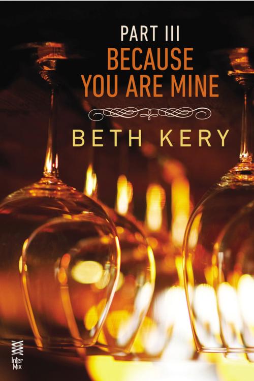 Cover of the book Because You Are Mine Part III by Beth Kery, Penguin Publishing Group