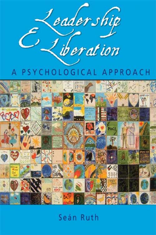 Cover of the book Leadership and Liberation by Seán Ruth, Taylor and Francis