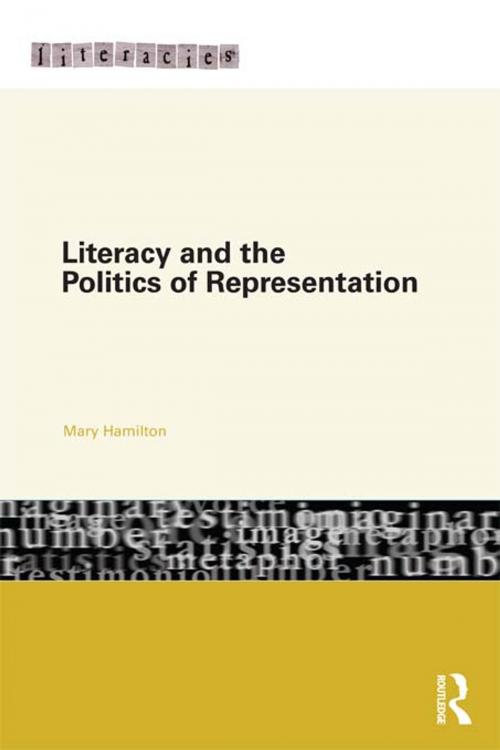 Cover of the book Literacy and the Politics of Representation by Mary Hamilton, Taylor and Francis