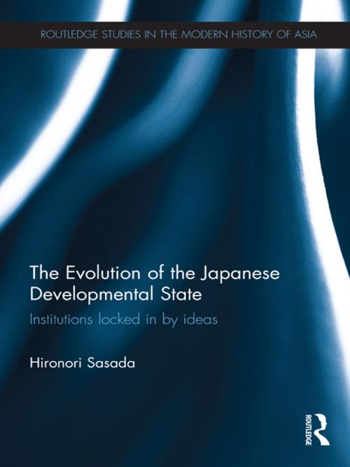 Cover of the book The Evolution of the Japanese Developmental State by Hironori Sasada, Taylor and Francis