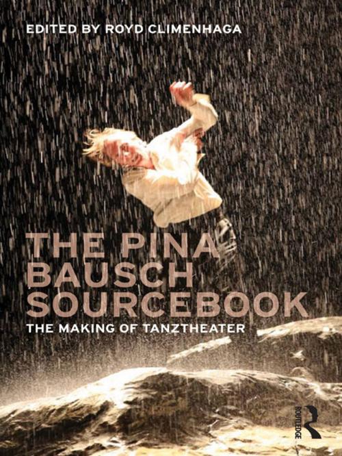 Cover of the book The Pina Bausch Sourcebook by , Taylor and Francis