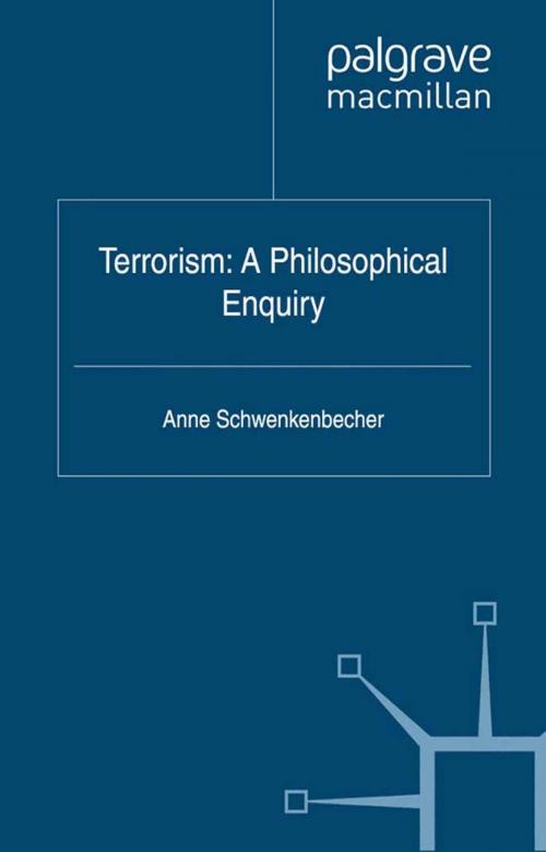 Cover of the book Terrorism: A Philosophical Enquiry by A. Schwenkenbecher, Palgrave Macmillan UK