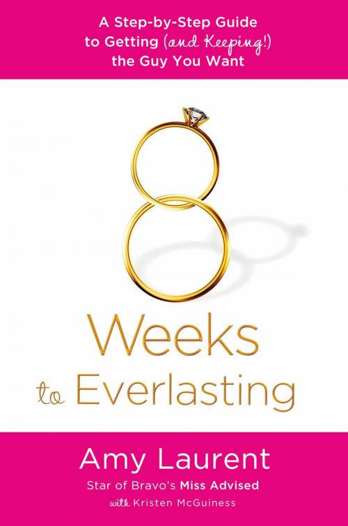 Cover of the book 8 Weeks to Everlasting by Amy Laurent, Kristen McGuiness, St. Martin's Press