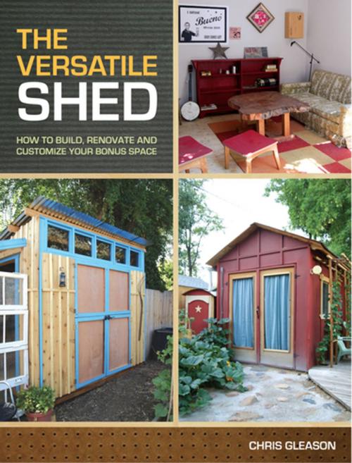 Cover of the book The Versatile Shed by Chris Gleason, F+W Media