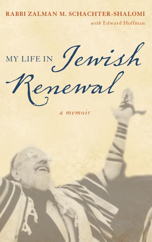 Cover of the book My Life in Jewish Renewal by Zalman Schachter-Shalomi, Rowman & Littlefield Publishers