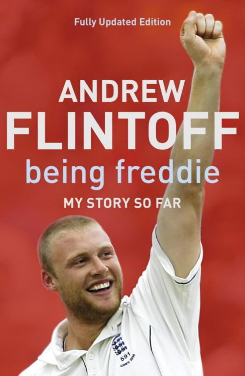 Cover of the book Being Freddie: My Story So Far by Andrew Flintoff, Hodder & Stoughton