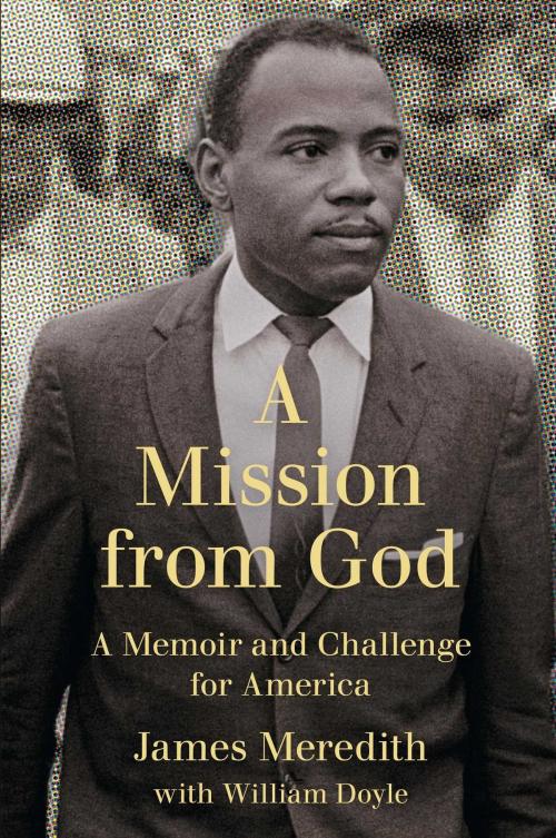 Cover of the book A Mission from God by James Meredith, Atria Books