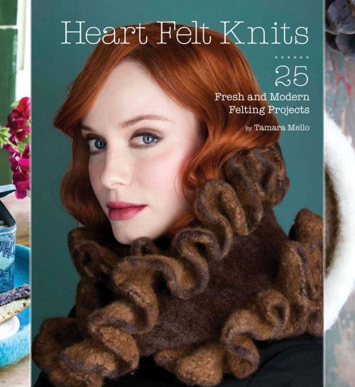 Cover of the book Heart Felt Knits by Tamara Mello, Chronicle Books LLC