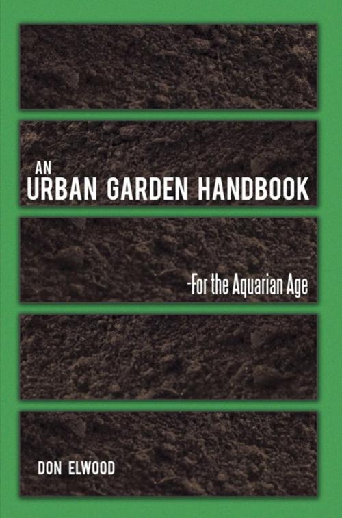 Cover of the book An Urban Garden Handbook by Don Elwood, Balboa Press