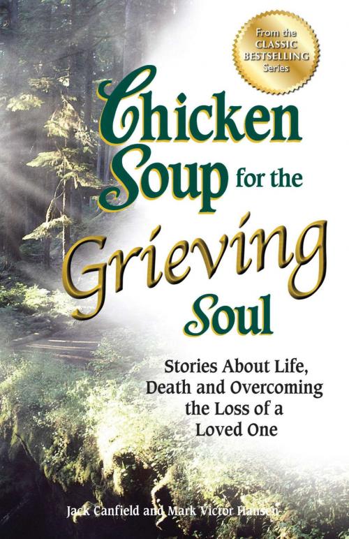 Cover of the book Chicken Soup for the Grieving Soul by Jack Canfield, Mark Victor Hansen, Chicken Soup for the Soul