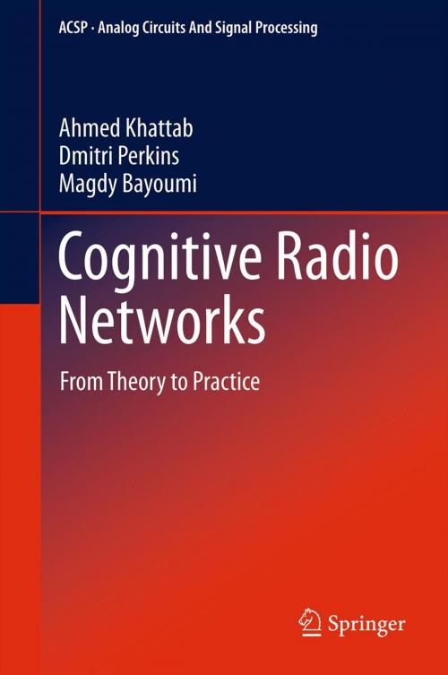 Cover of the book Cognitive Radio Networks by Ahmed Khattab, Dmitri Perkins, Magdy Bayoumi, Springer New York