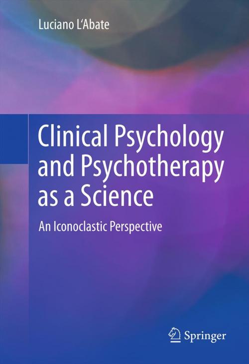 Cover of the book Clinical Psychology and Psychotherapy as a Science by Luciano L'Abate, Springer New York