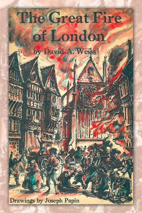 Cover of the book The Great Fire of London by DAVID A. WEISS, Trafford Publishing