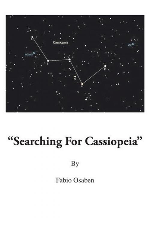 Cover of the book Searching for Cassiopeia by Fabio Osaben, Trafford Publishing