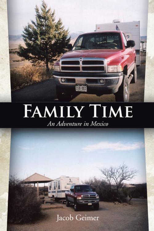 Cover of the book Family Time by Jacob Geimer, Trafford Publishing