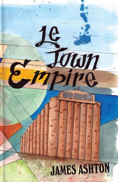 Cover of the book Le Town Empire by James Ashton, iUniverse