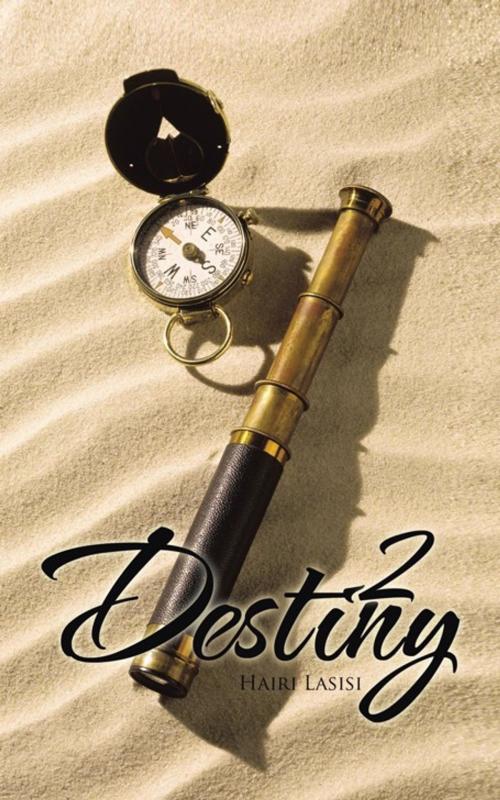 Cover of the book Destiny 2 by Hairi Lasisi, iUniverse