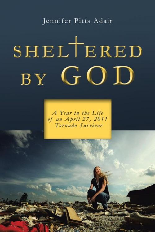 Cover of the book Sheltered by God by Jennifer Pitts Adair, iUniverse