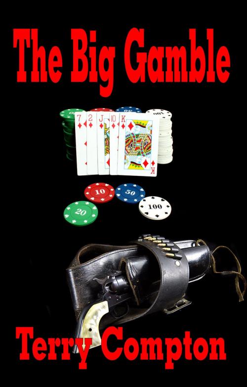 Cover of the book The Big Gamble by Terry Compton, Terry Compton