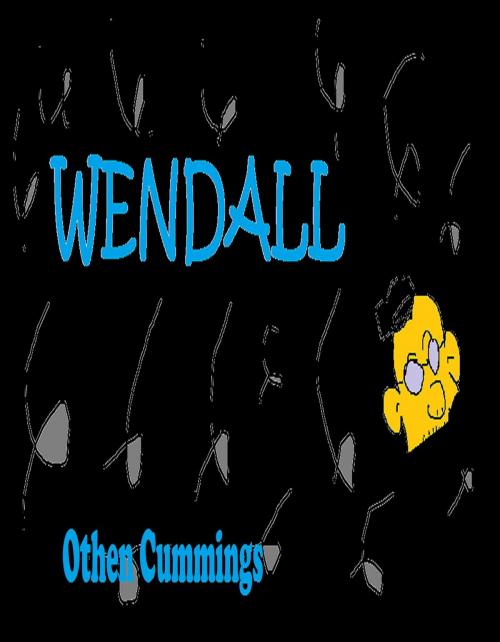 Cover of the book Wendall by Othen Cummings, Othen Cummings