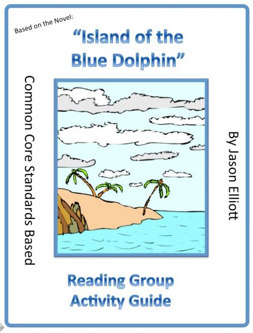 Cover of the book Island of the Blue Dolphins Reading Group Activity Guide by Jason Elliott, Jason Elliott