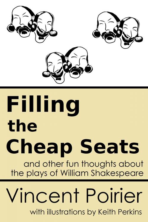 Cover of the book Filling the Cheap Seats by Vincent Poirier, Vincent Poirier