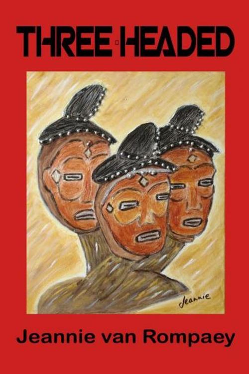 Cover of the book Three-headed by Jeannie van Rompaey, Jeannie van Rompaey