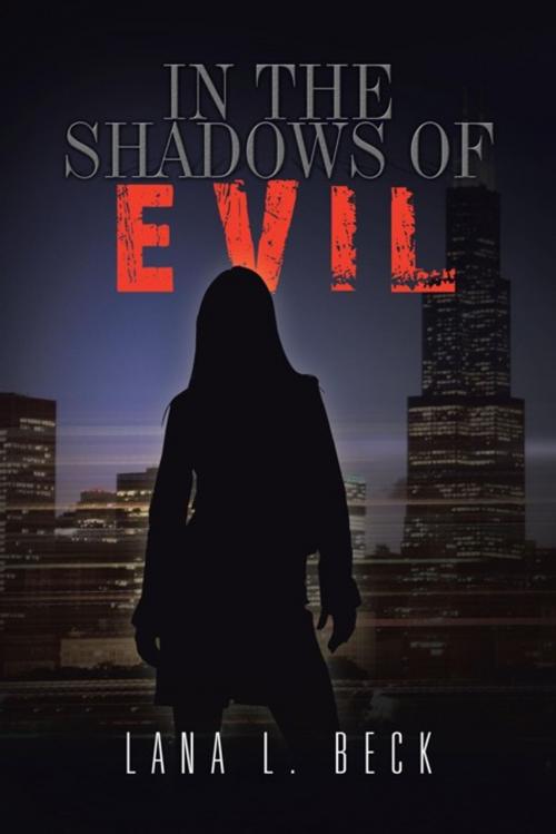 Cover of the book In the Shadows of Evil by Lana L. Beck, AuthorHouse