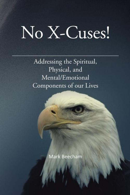 Cover of the book No X-Cuses! by Mark Beecham, AuthorHouse