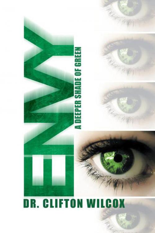 Cover of the book Envy by Dr. Clifton Wilcox, Xlibris US