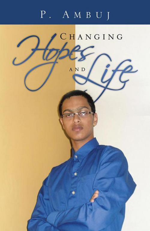 Cover of the book Changing Hopes and Life by P. Ambuj, Partridge Publishing Singapore