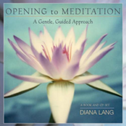 Cover of the book Opening to Meditation by Diana Lang, New World Library