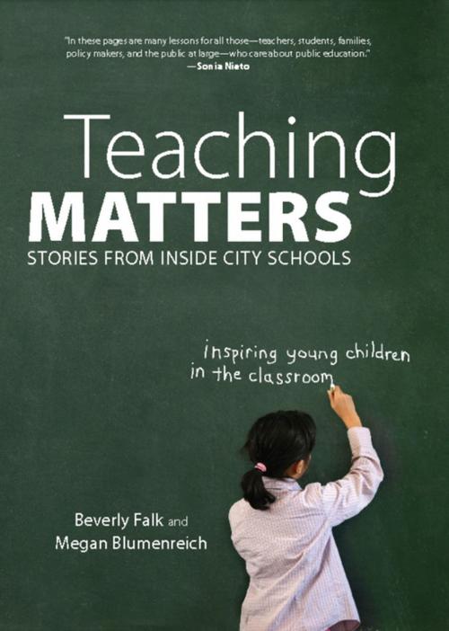 Cover of the book Teaching Matters by Beverly Falk, Megan Blumenreich, The New Press