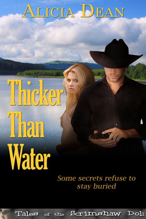 Cover of the book Thicker Than Water by Alicia  Dean, The Wild Rose Press, Inc.