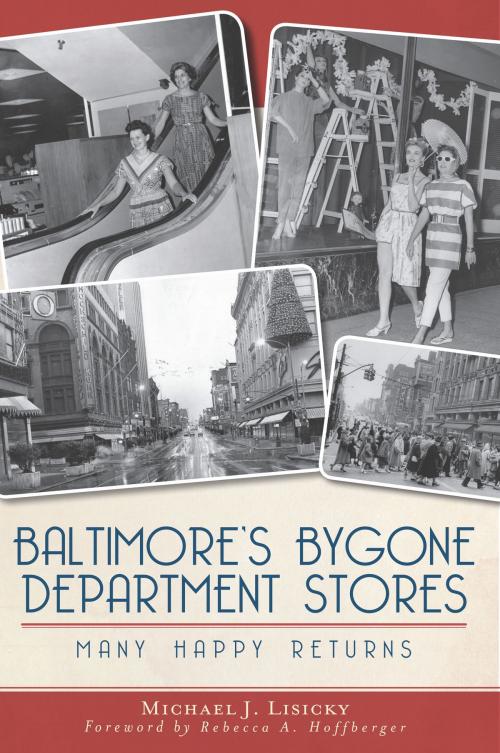 Cover of the book Baltimore's Bygone Department Stores by Michael J. Lisicky, The History Press