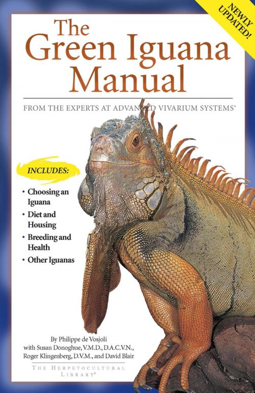 Cover of the book The Green Iguana Manual by Philippe De Vosjoli, Susan Donoghue, Roger Klingenberg, David Blair, CompanionHouse Books