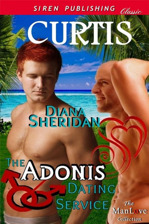 Cover of the book The Adonis Dating Service: Curtis by Diana Sheridan, Siren-BookStrand