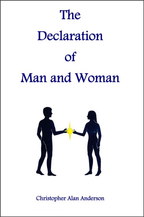 Cover of the book The Declaration of Man and Woman by Christopher Alan Anderson, First Edition Design Publishing