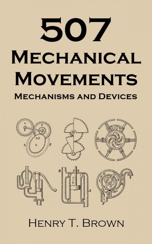 Cover of the book 507 Mechanical Movements by Henry T. Brown, Tales End Press