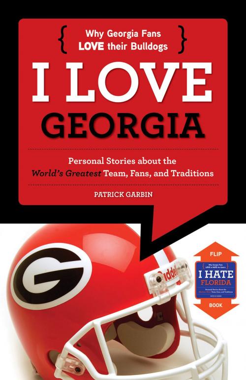 Cover of the book I Love Georgia/I Hate Florida by Patrick Garbin, Triumph Books