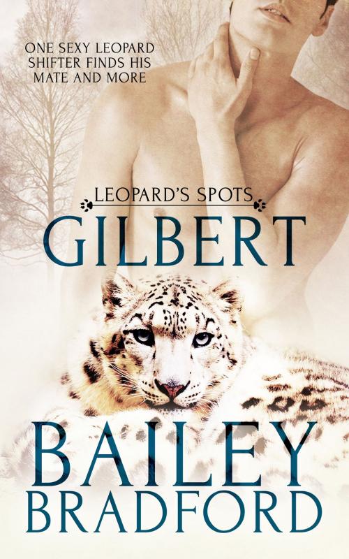 Cover of the book Gilbert by Bailey Bradford, Totally Entwined Group Ltd