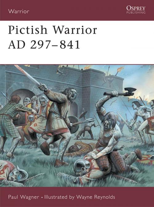 Cover of the book Pictish Warrior AD 297-841 by Paul Wagner, Angus Konstam, Bloomsbury Publishing